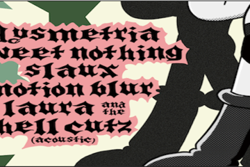 Dysmetria/Sweet Nothing, Slaux,Motion Blur,Laura & The Hell Cutz
