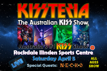 KISSTERIA - Live at Rockdale Ilinden Sports Centre, ALL AGES