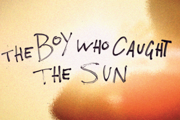 The Boy Who Caught the Sun - Film Fundraiser Event