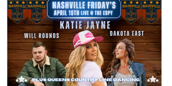 Nashville Fridays | Katie Jayne, Dakota East, Will Rounds
