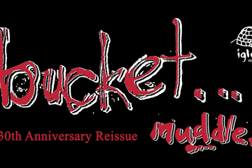 Bucket "Muddle" 30th Anniversary Reissue Launch with Turnstyle