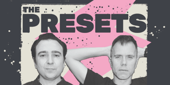 The Presets DJ Set