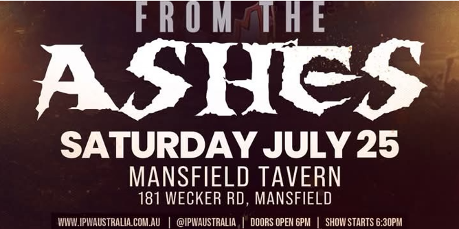 IPW Presents: From The Ashes