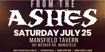 IPW Presents: From The Ashes