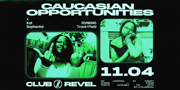 Club Revel Pres. Caucasian Opportunities [AU] live at Club Revel in Hobart on April 11, 2026 - Concert poster
