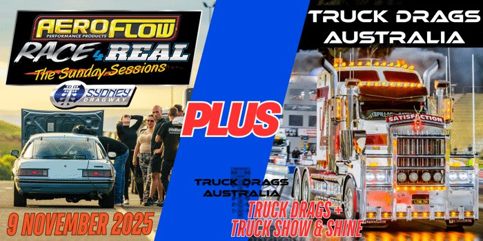 Aeroflow Race 4 Real - The Sunday Session Featuring TRUCK DRAGS AUSTRALIA