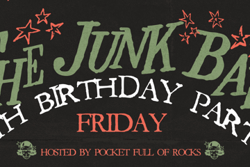 The Junk Bar 15th Birthday Party  ~ Friday
