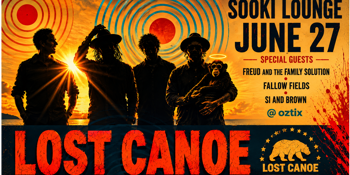 Lost Canoe supported by Freud and the Family Solution, Fallow Fields  and Si and Brown.