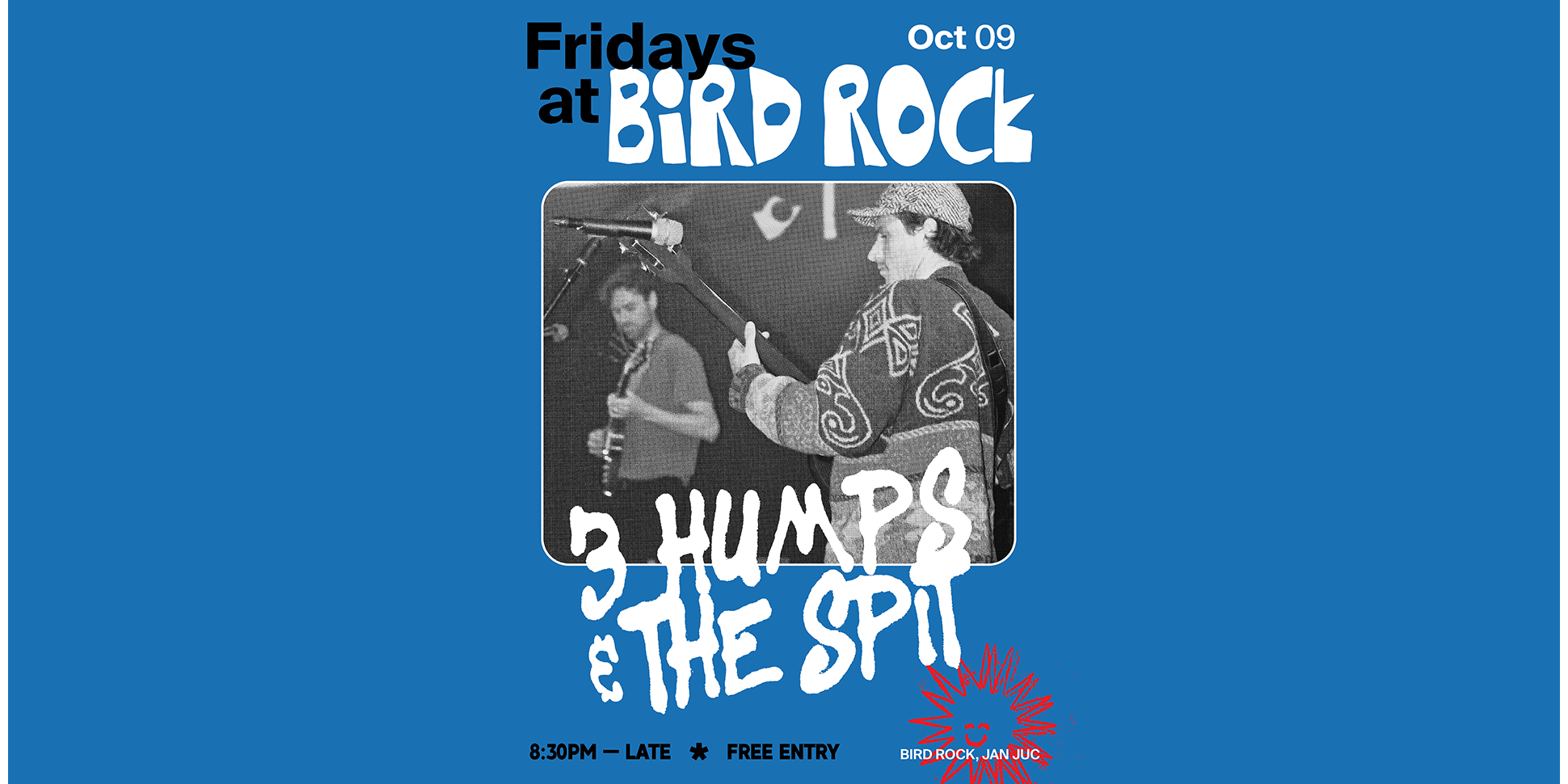 Bird Rock pres. 3 Humps & The Spit