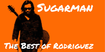 Sugarman: The Best Of Rodriguez