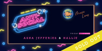 Anti-Social - Asha Jefferies + Hallie