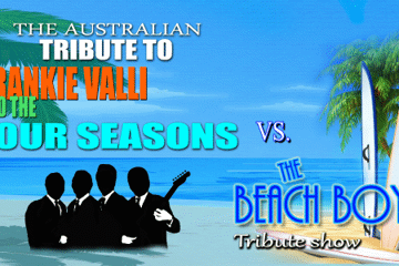 Frankie Valli & the Four Seasons vs The Beach Boys Tribute Show