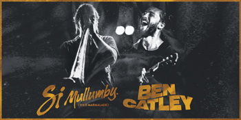 Si Mullumby & Ben Catley
