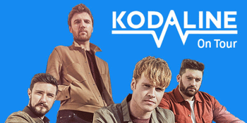 Kodaline - 2nd and Final Show!
