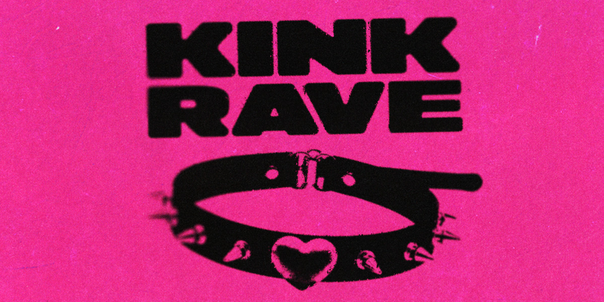 KINK RAVE