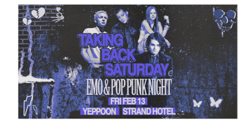 TAKING BACK SATURDAY: Emo & Pop Punk Night - Yeppoon