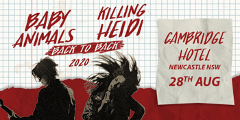 CANCELLED - BABY ANIMALS + KILLING HEIDI
