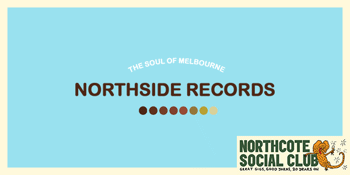 Northside Records Party (Northcote SC 20th Birthday Celebration!)