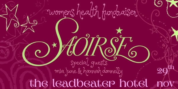 SAOIRSE — 'Anchor' Single Launch & Women’s Health Fundraiser live at The Leadbeater Hotel - Concert poster