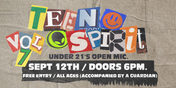 TEEN SPIRIT VOL 7. | YOUTH OPEN MIC