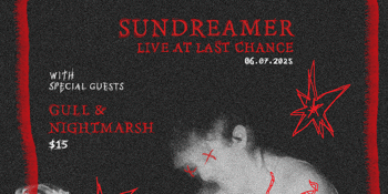 SUNDREAMER live at Last Chance w/ Gull & Nightmarsh