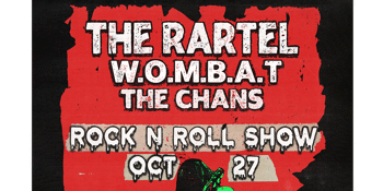 Sunday Arvo Rock Show w/ The Rartel, W.O.M.B.A.T & The Chans