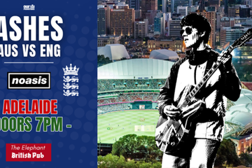 AUS v ENG Ashes Pre-Game Get Together with NOASIS - ADELAIDE - DEC 16th 2025
