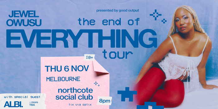 Jewel Owusu - the end of everything tour