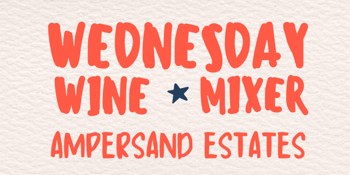 Ampersand Estates Wine Mixer