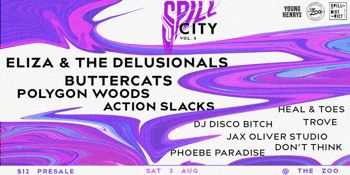 Spill City ~ Vol. 5 w/ Eliza & the Delusionals