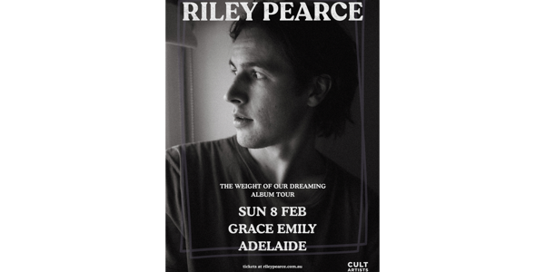 Riley Pearce ‘The Weight Of Our Dreaming’ Album Tour poster