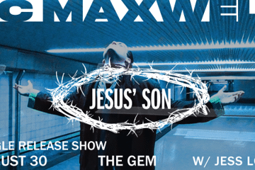 DC Maxwell *Jesus’ Son* Single Release w/ Jess Locke