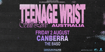 Teenage Wrist 'Still Love' Australian Tour