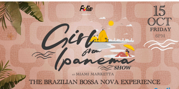 The Girl From Ipanema Show