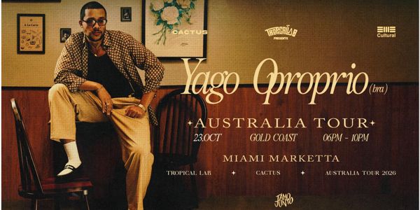 YAGO OPROPRIO - AUS TOUR 2026