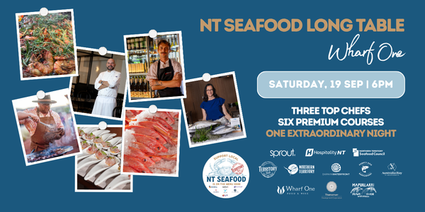 NT Seafood Long Table Dinner at Wharf One