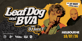 LEAF DOG & BVA (HALF AN OZ TOUR)