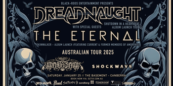 DREADNAUGHT & THE ETERNAL album launch tour//Canberra + guests