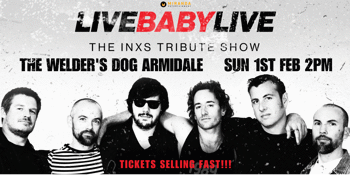 LIVE BABY LIVE THE INXS TRIBUTE SHOW