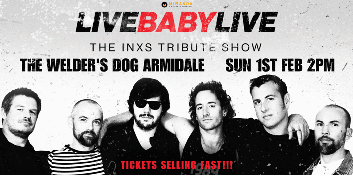 LIVE BABY LIVE THE INXS TRIBUTE SHOW
