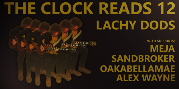 Lachy Dods 'The Clock Reads 12' Single Launch live at Indian Ocean Hotel in Scarborough on April 04, 2026 - Concert poster
