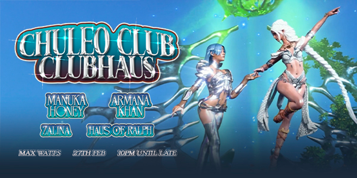 CHULEO CLUB X CLUBHAUS with Manuka Honey and Armana Khan