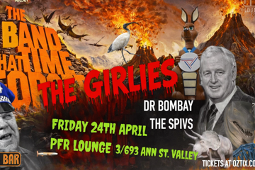 The Girlies with Dr Bombay and The Spivs