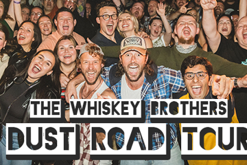 The Whiskey Brothers Dust Road Tour