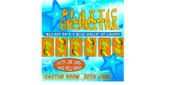 Plastic Orchestra - 'Builder Rays 4 Blue Walls' EP LAUNCH