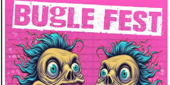 BUGLE FEST w/ Thatcher's Snatch, The Knockbacks, Hot Mess & heaps more