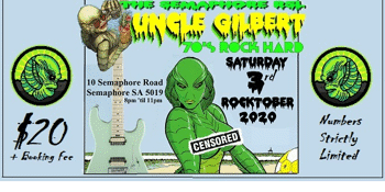 Uncle Gilbert - Saturday 3rd ROCKtober 2020