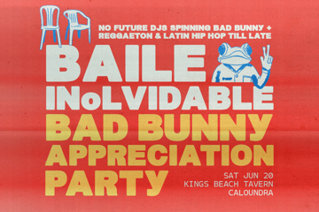 BAILE INoLVIDABLE: Bad Bunny Appreciation Party - Caloundra