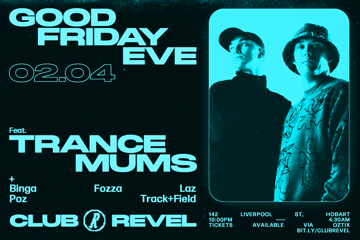 Club Revel Pres. Good Friday Eve Feat. Trance Mums