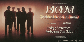 Bloom 'Withered Across Australia' | Melbourne